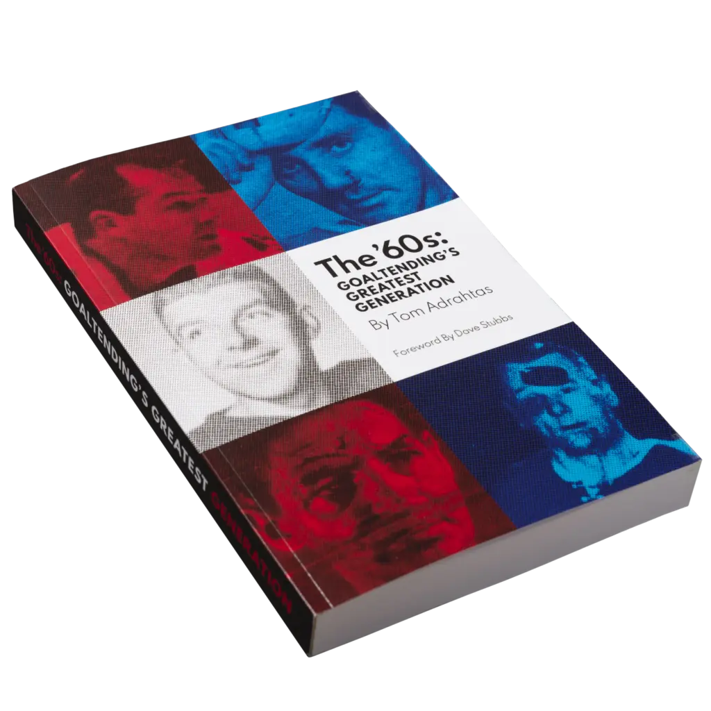 book cover and spine for The '60s - Goaltending's Greatest Generation